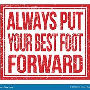 put your best foot forward